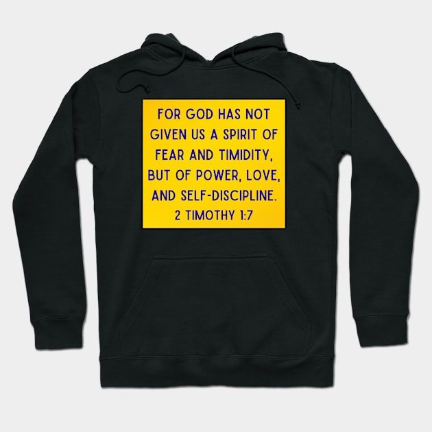 Bible Verse 2 Timothy 1:7 Hoodie by Prayingwarrior